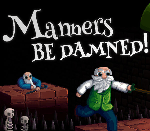 Manners Be Damned!