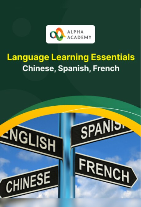 Language Learning Essentials: Chinese, Spanish, French - Alpha Academy