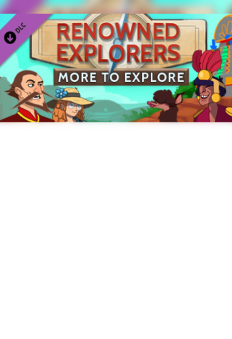 Renowned Explorers: More To Explore Steam Key GLOBAL