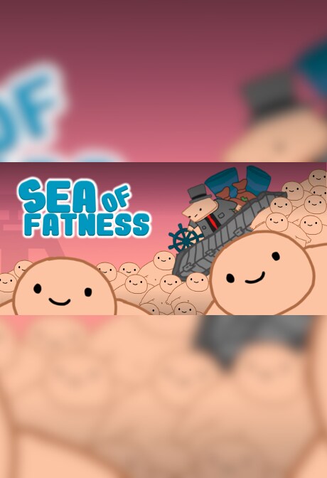 Sea Of Fatness: Save Humanity Together Steam Key GLOBAL