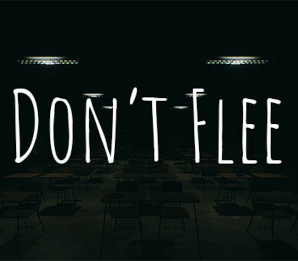 Don't Flee