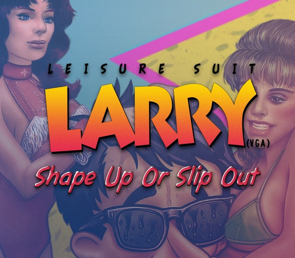 Leisure Suit Larry 6 - Shape Up Or Slip Out
