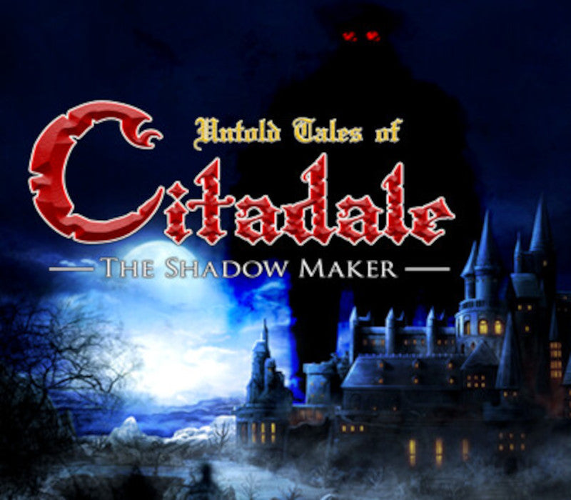 Untold Tales of Citadale: The Shadow Maker