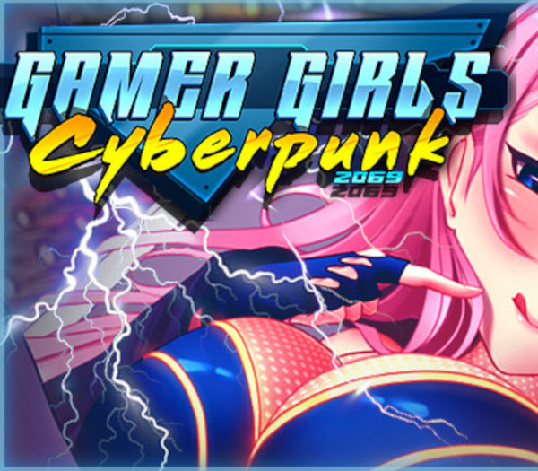 Gamer Girls: Cyberpunk 2069