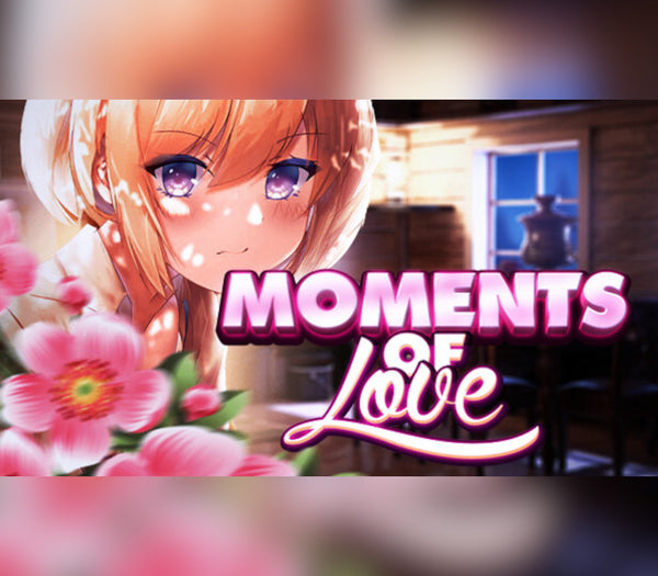MOMENTS OF LOVE