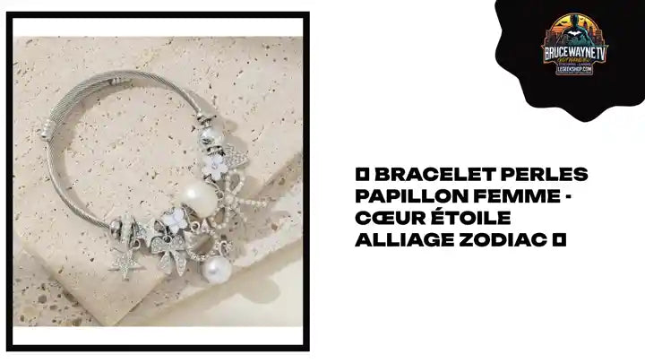 💎 Bracelet Perles Papillon Femme - C&oelig;ur &Eacute;toile Alliage Zodiac 💎 by@Outfy