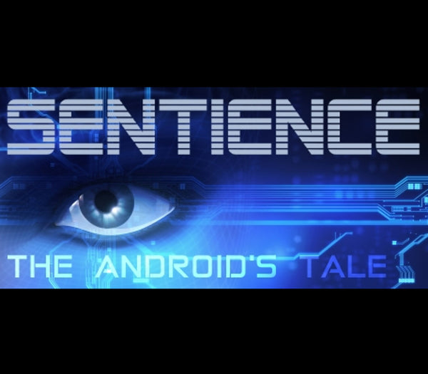 Sentience: The Android's Tale